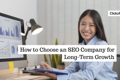How to Choose an SEO Company for Long-Term Growth
