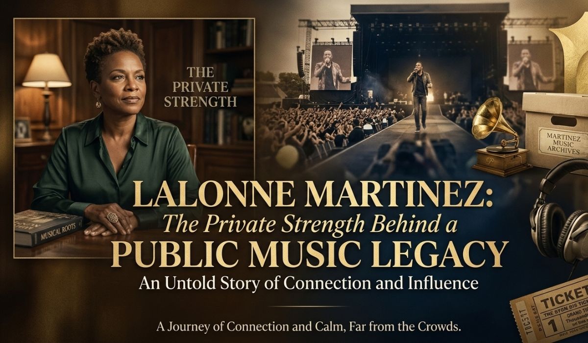 Lalonne Martinez: The Private Strength Behind a Public Music Legacy
